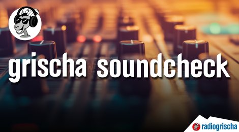 Grischa Soundcheck Volume 25
